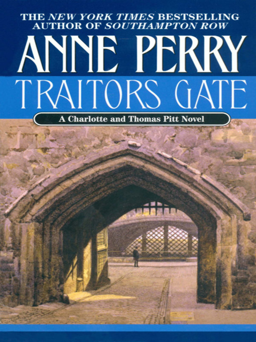 Title details for Traitors Gate by Anne Perry - Wait list